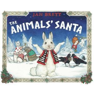 The Animals' Santa -- Jan Brett